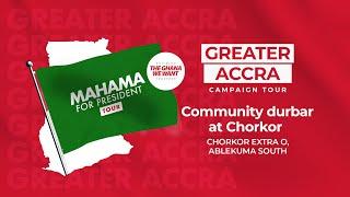 WATCH LIVE |⁠ ⁠⁠Community durbar at Chorkor Extra O [Ablekuma South]  | #Mahama4change2024 Campai…