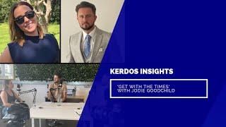 'Get With The Times' - Kerdos Insights Ep.9