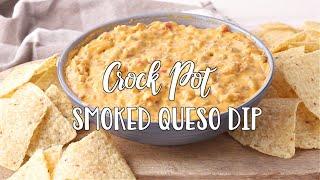 How to make: Crock Pot Smoked Queso Dip