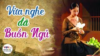 Vừa Nghe Đã Buồn Ngủ - Kể Chuyện Cảnh Giác - Sân Khấu Kịch Truyền Thanh Đài Tiếng Nói Việt Nam VOV