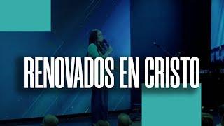 RENOVADOS EN CRISTO - Pastora Yesenia Then