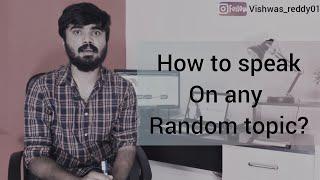 How to speak on any random topic | Just a Minute | Vishwas Reddy