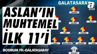 Galatasaray'ın Bodrum FK Karşısındaki Muhtemel İlk 11'i / A Spor / Panorama / 22.11.2024