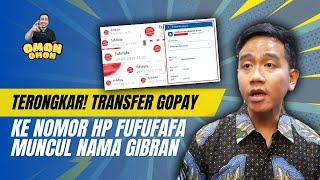 Yusuf Muhammad: TERBONGKAR!! TRANSFER GOPAY KE NOMOR HP FUFUFAFA MUNCUL NAMA GIBRAN