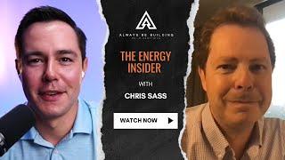 The Energy Insider - Chris Sass