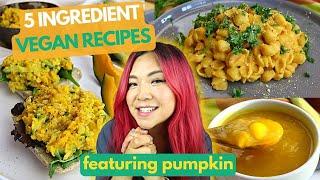 5 INGREDIENT VEGAN RECIPES FOR FALL/WINTER (featuring pumpkin)