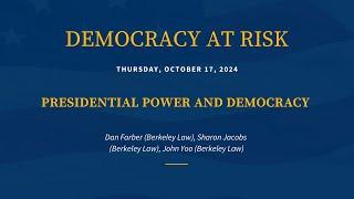 Democracy at Risk: Presidential Power and Democracy