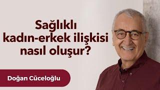 Sağlıklı kadın-erkek ilişkisi nasıl oluşur?