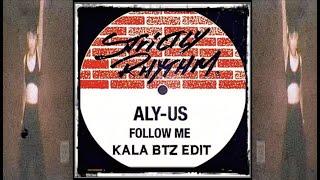 Aly Us- Follow Me (Kala Btz Remix)