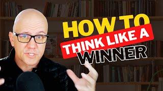 How To Think Like A Winner