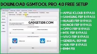 Download GSM Tools Pro 4.0 Free iCloud bypass Apple/ Samsung, Huawei, Oppo, Vivo FRP Bypass Tool