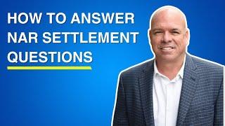 How to Answer NAR Settlement Questions from Homeowners and Homebuyers as a Real Estate Agent