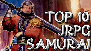 Top 10 Best JRPG Samurai!! - A Discord Contributed Video!