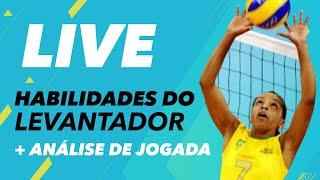 [LIVE] Habilidades Que Um Levantador Precisa Para Ser Excepcional + Análise de Jogada