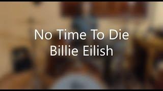 No Time to Die - Billie Eilish (Drum Cover)