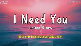 I Need You, Museo, Palagi (Lyrics) | Opm Trending Playlist 2024 -Top Tagalog Songs Of All Time