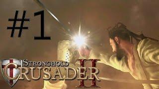 Stronghold Crusader 2 - Ep 1 - Preperations - Arrival Walkthrough No Commentary