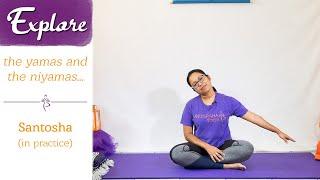 Explore the Yamas & Niyamas: Santosha (in practice) | Anugraha Yoga