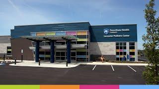 Penn State Health Children's Lancaster Pediatric Center - Virtual Tour