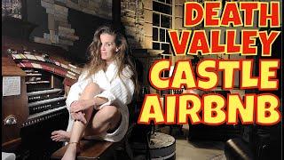 #619 Staying at Death Valley's Luxurious, Remote and Completely Bonkers Hard Luck Castle AirBnB