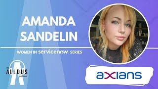 Women in ServiceNow Series E05: Amanda Sandelin, ServiceNow Developer at Axians SE