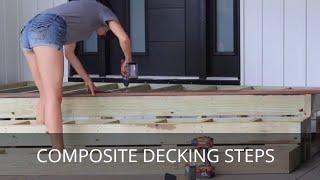 Composite Decking Front Steps Complete Tutorial