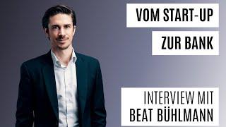 Vom Start-Up zur Bank. - Interview mit Beat Bühlmann | Mach-dis-Ding.ch