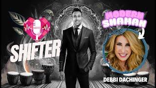 A Shaman in Modern Times: Debbi Dachinger - The SHIFTER Podcast