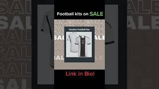 Football Kit SALE on Fanatics!