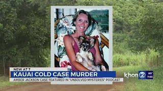 The unsolved murder of Kauai woman Amber Jackson featured in new Unsolved Mysteries podcast