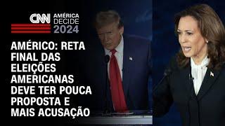 Américo: Reta final das eleições americanas deve ter pouca proposta e mais acusação | CNN NOVO DIA