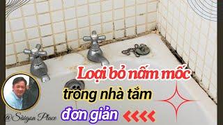 Cách làm lại silicone nhà tắm không bị mốc | Mẹo Hạn Chế Nấm Mốc @SaigonPlace