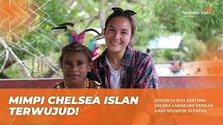 VLOG #02 CHELSEA ISLAN BERTEMU ANAK SPONSOR DI PAPUA #iSponsor