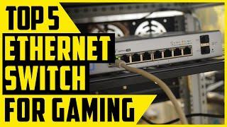 Top 5: Best Ethernet Switch for Gaming 2023