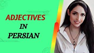 Learn Persian: Common Adjectives | Learn Persian online | Learn Persian with Asal | Learn Farsi