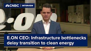 E.ON CEO: Infrastructure bottlenecks delay transition to clean energy