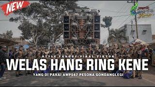 DJ WELAS HANG RING KENE SPECIAL PERFOME AWP567 PESONA GONDANGLEGI - 10 ll DHANI SQUAREPANST