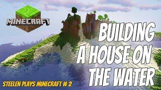 HOUSE IS COMING ALONG! ALSO... WEIRD TEMPLE NEXT TO ME?! - The Arc, A Minecraft Series # 2