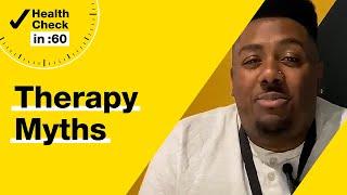 Therapy Myths | Health Check in :60 | MetroPlusHealth