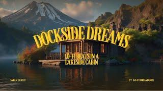 Dockside Dreams: Lo-Fi Beats in a Lakeside Cabin