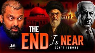 THE END IS NEAR (WORLD WAR 3) | Dr. Yasir Qadhi