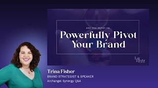 Brand Strategist Trina Fisher | Event Speaker | Archangel Synergy Q & A