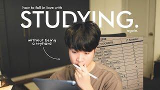 how to FALL IN LOVE with studying, again. | tips for school