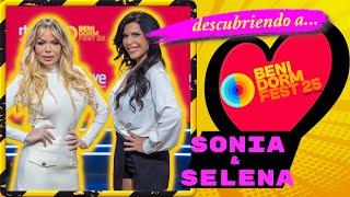 Descubriendo a SONIA Y SELENA | Benidorm Fest 2025 y su camino a Eurovisión