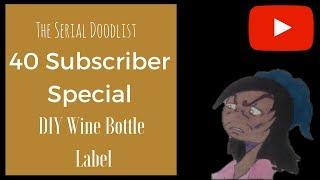 40 subscribers DIY wine bottle