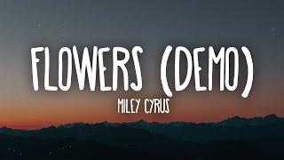 Miley Cyrus - Flowers (Lyrics) (Demo)