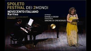 900 RARITIES - Daniela Dessì, soprano; Simone Di Crescenzo, piano - Spoleto, 13-7-2012