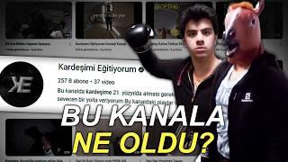 KARDEŞİMİ EĞİTİYORUM KANALINA NE OLDU?