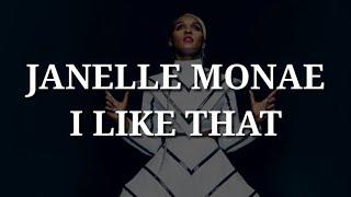 Janelle Monae - I Like That (Lyrics)