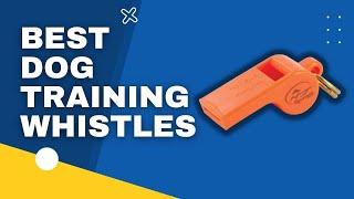 Top 3 Best Dog Training Whistles in 2023